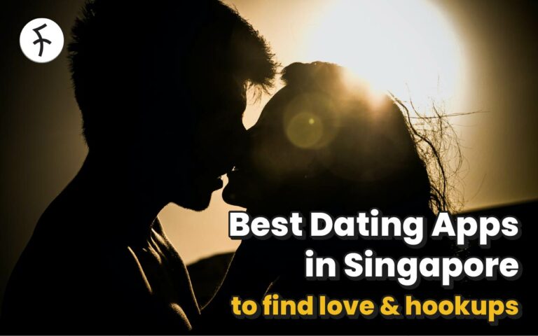 Best 8 Dating Apps in Singapore to Find Love & Hookups [2023]