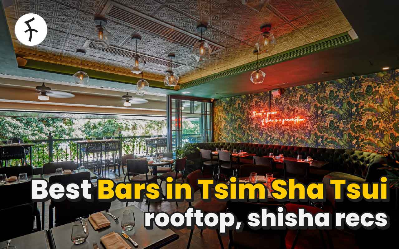 Best Tsim Sha Tsui Bars 2024: Popular Sky Bars & Shisha Lounges