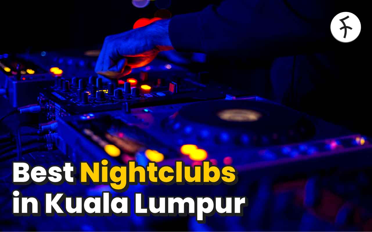 Best Nightclubs in Kuala Lumpur [2024]: Up-and-Comer Roundup