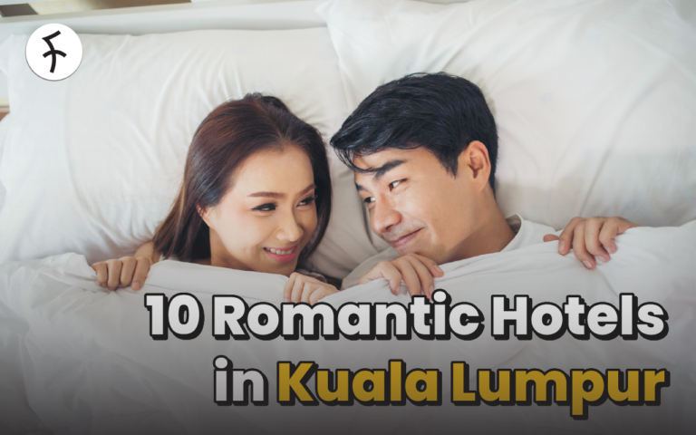 10 Affordable Romantic Hotels in Kuala Lumpur to Visit in 2024 (Hourly Rates Available!)
