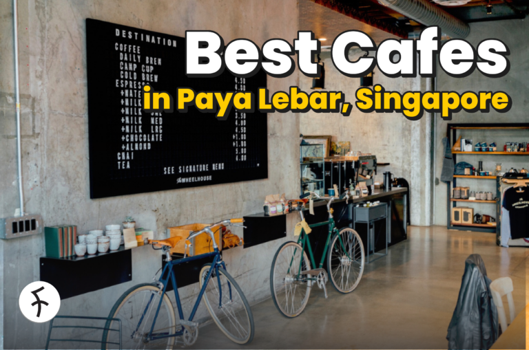 7 Best Cafes in Paya Lebar: Coffee Lover Must Save These Lists [2024]