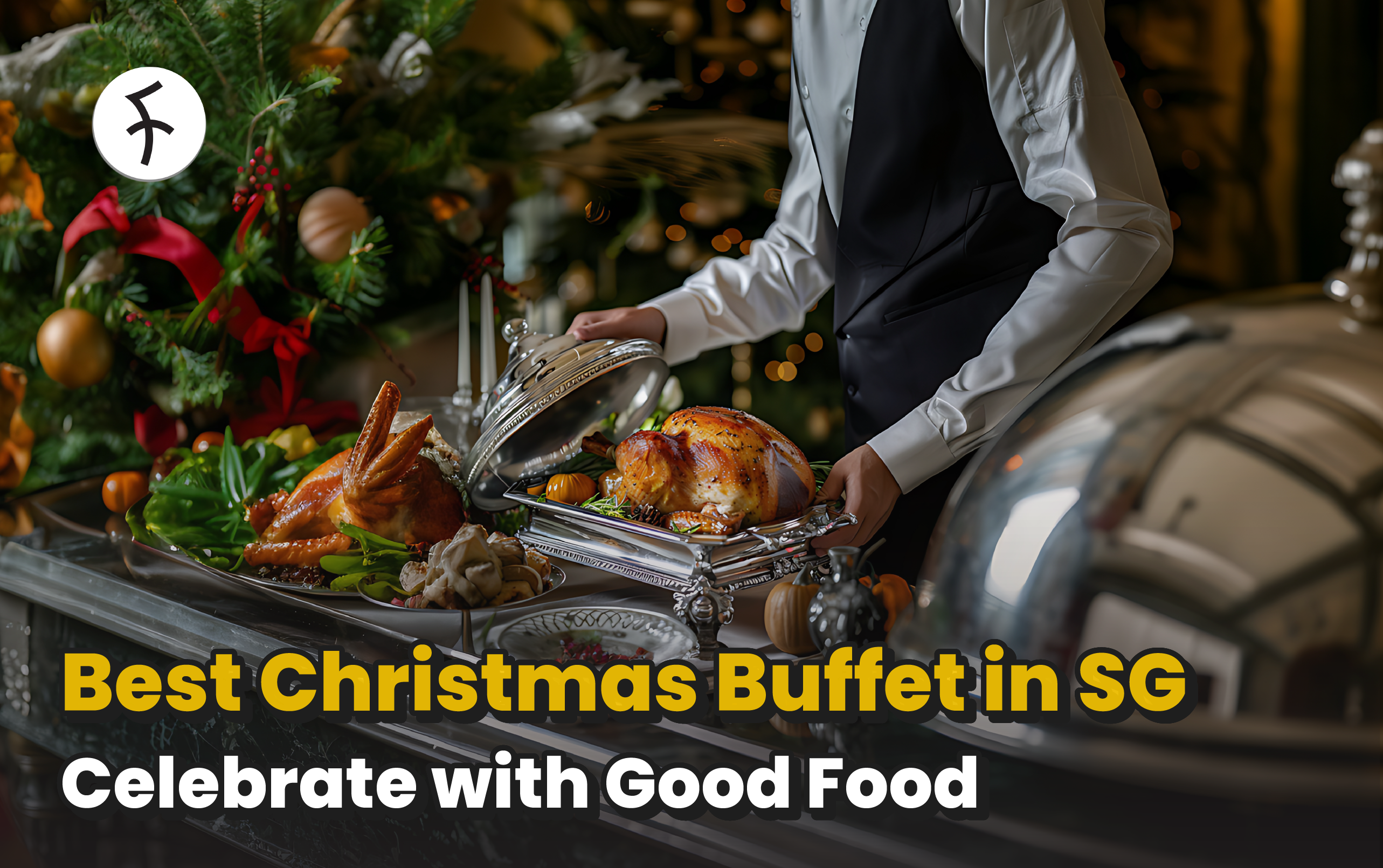 Best Christmas Buffet in Singapore; 8 Places for a Joyful Celebration  [2024]
