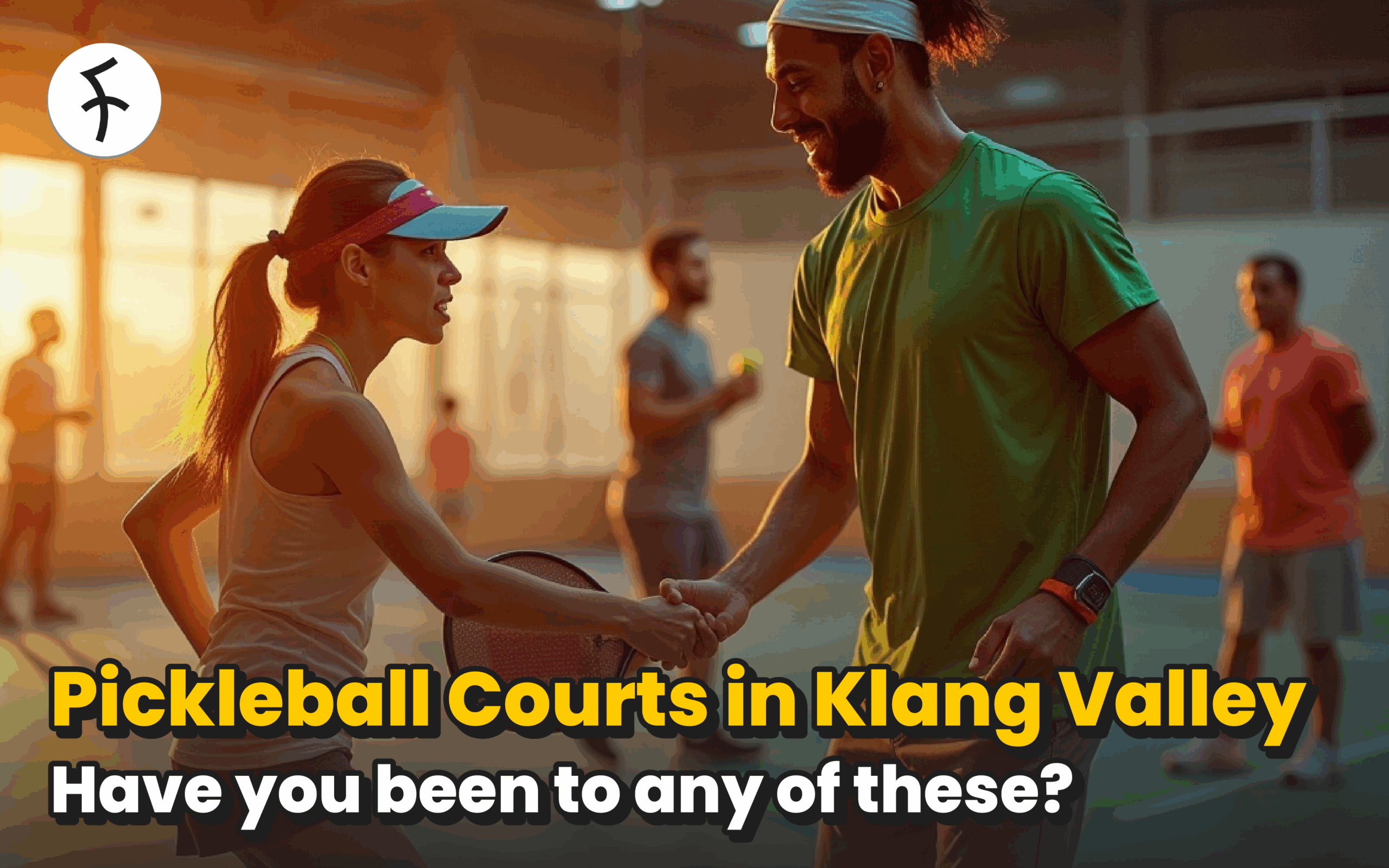 15 Best Pickleball Courts in Klang Valley!
