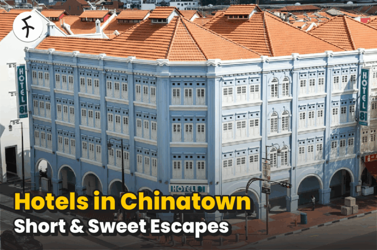 Hotels in Chinatown SG; Short Stay, Big Fun!