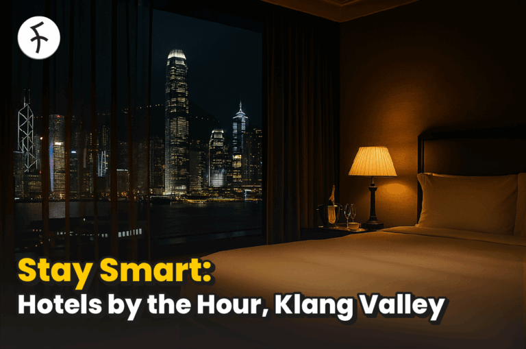 Hotels by the Hour in Klang Valley; Quick Stay, Big Day!