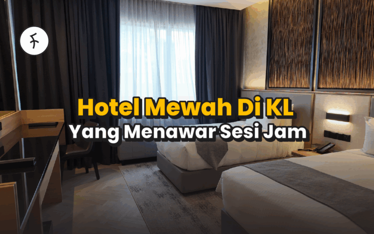 7 Hotel Mewah di Kuala Lumpur yang menawar sesi jam: Save senarai hari ini!