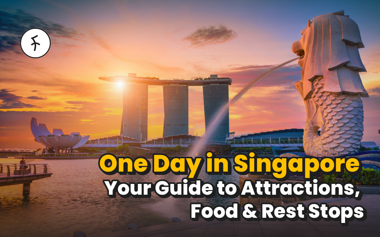 Best Vacation Ideas for One Day in Singapore – Pack Up and Have A Blast! [2025]