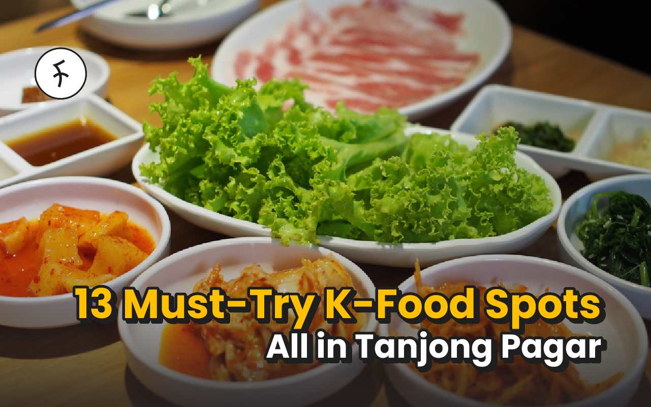 Korean Food in Tanjong Pagar: 13 Irresistible Locations