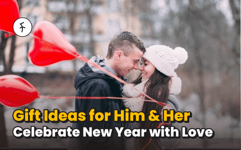 Gift Ideas for Him & Her – Celebrate New Year with Love