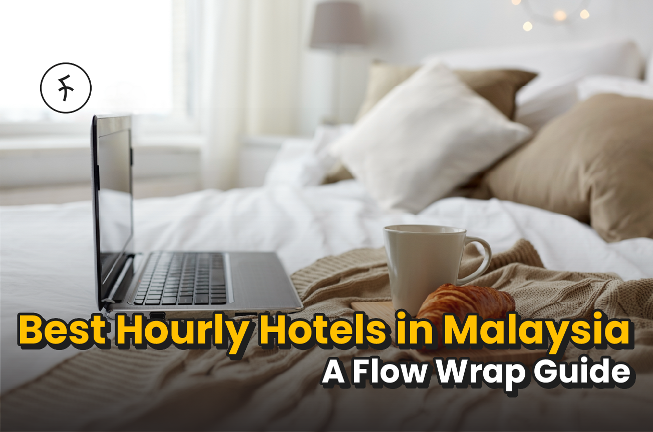 15 Best Hourly Hotels in Malaysia [2025]; It's A Flow Wrap!