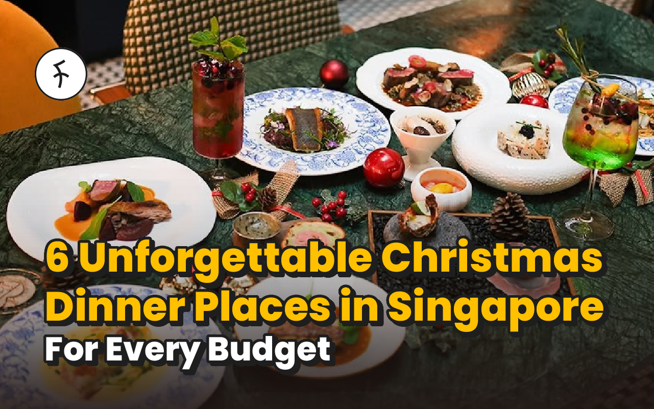 6 Unforgettable Christmas Dinner Places in Singapore for Every Budget
