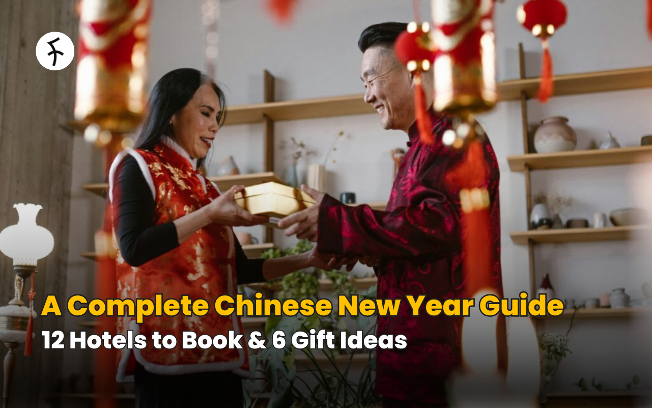 A Complete Chinese New Year Guide: 12 Hotels to Book & 6 Gift Ideas