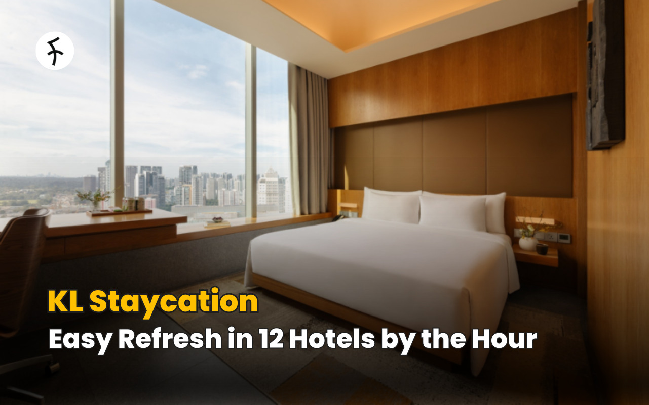 KL Staycation 2026; Easy Refresh in 12 Hotels by the Hour