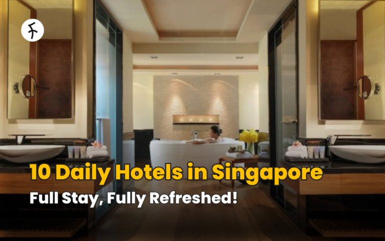 10 Daily Hotels in Singapore; Full Stay, Fully Refreshed!