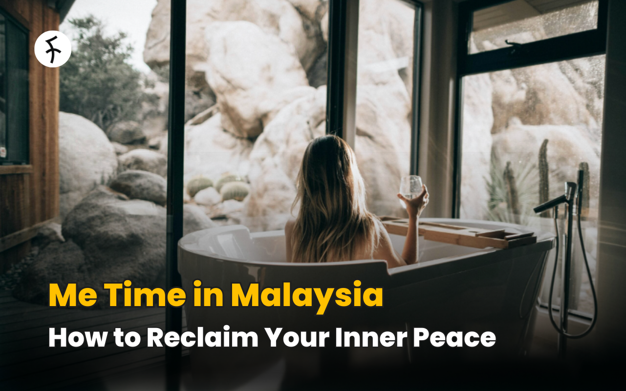 Me Time in Malaysia [2026]; How to Reclaim Your Inner Peace