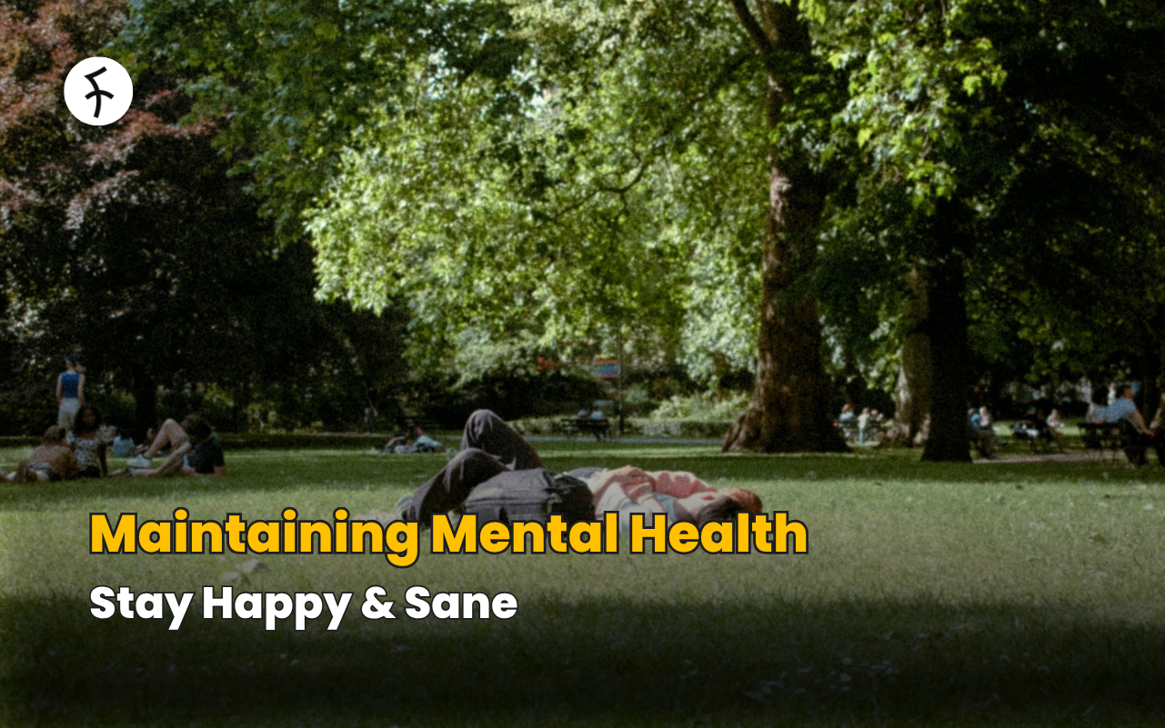 Maintaining Mental Health: Stay Happy & Sane