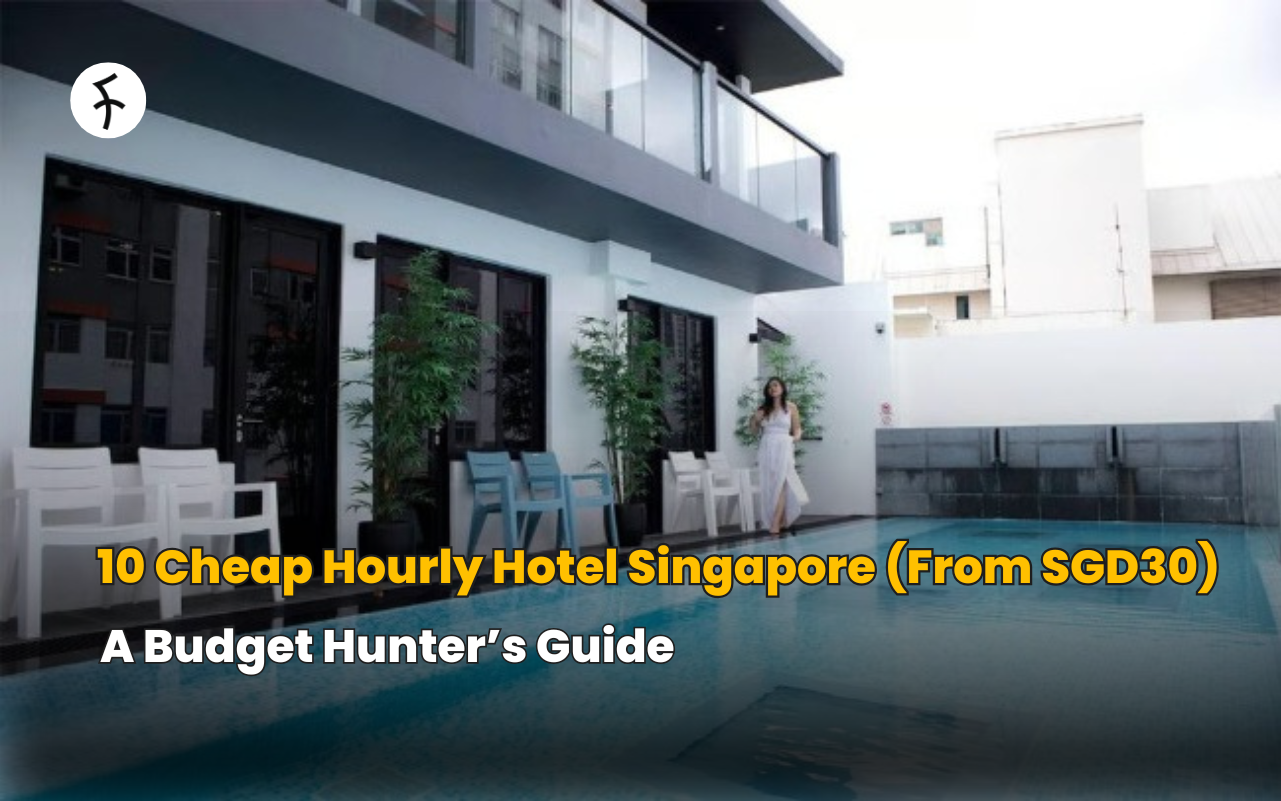 10 Cheap Hourly Hotel Singapore (From SGD30) - A Budget Hunter’s Guide