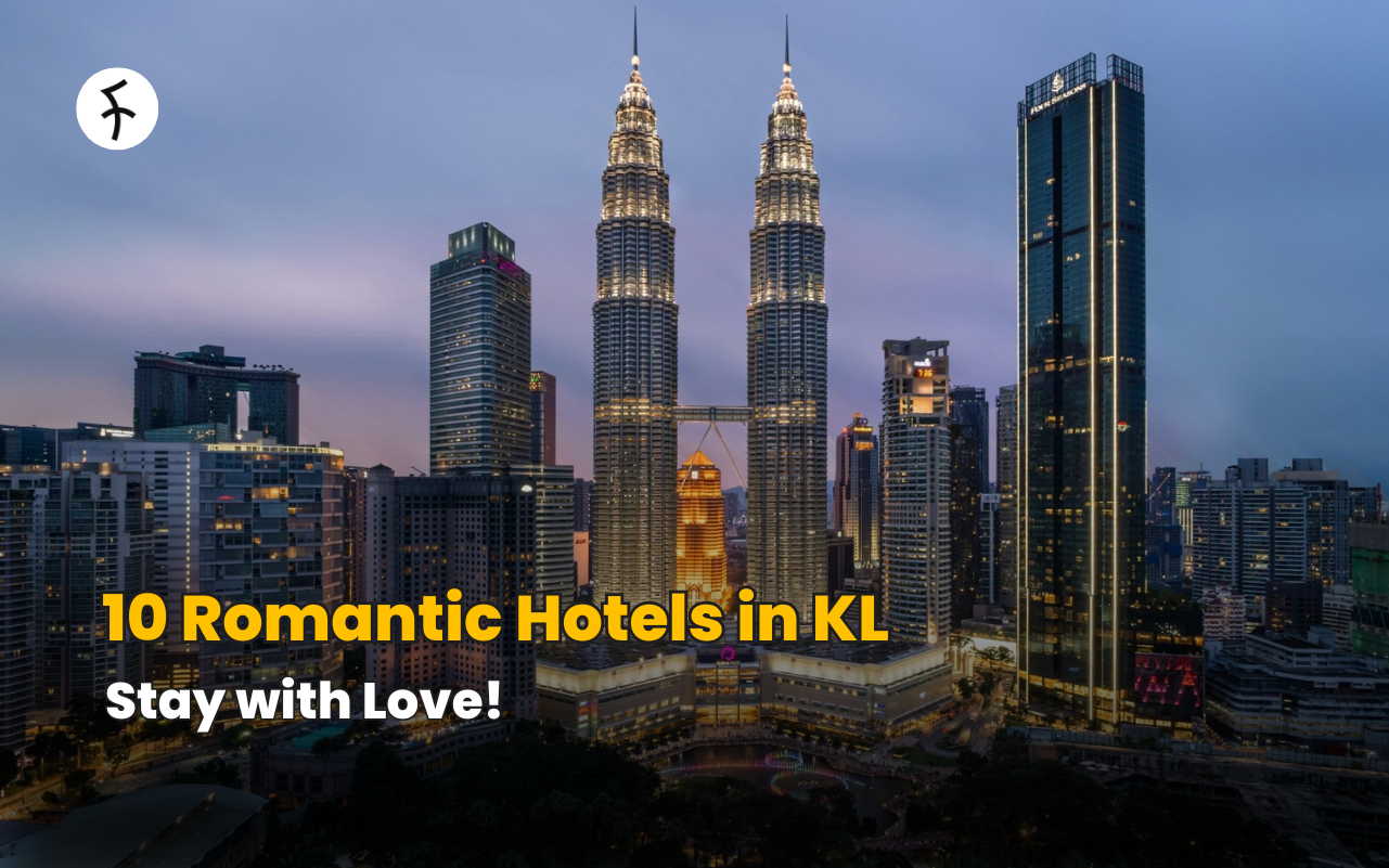 10 Romantic Hotels in KL: Stay with Love!