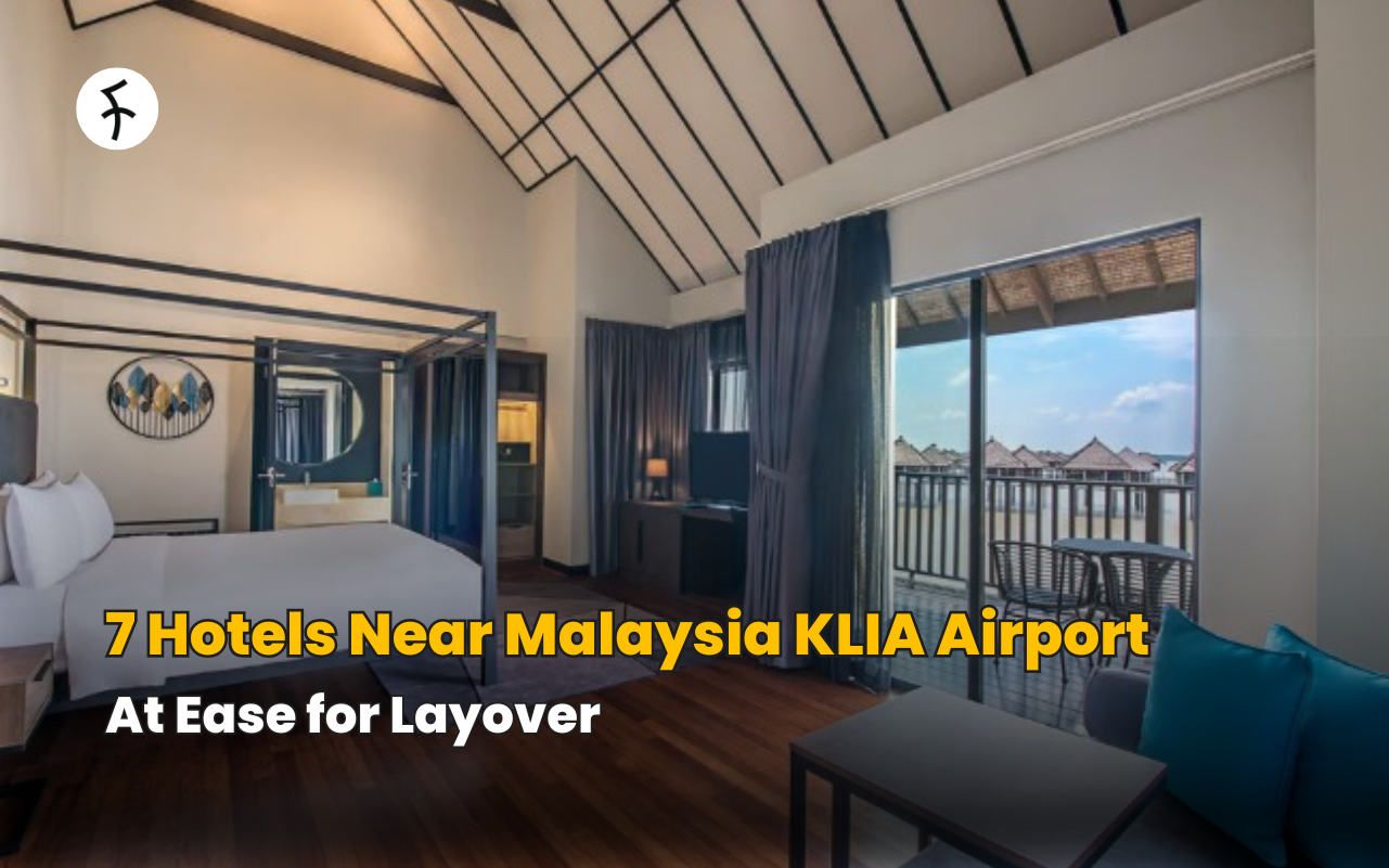7 Hotels Near Malaysia KLIA Airport: At Ease for Layover