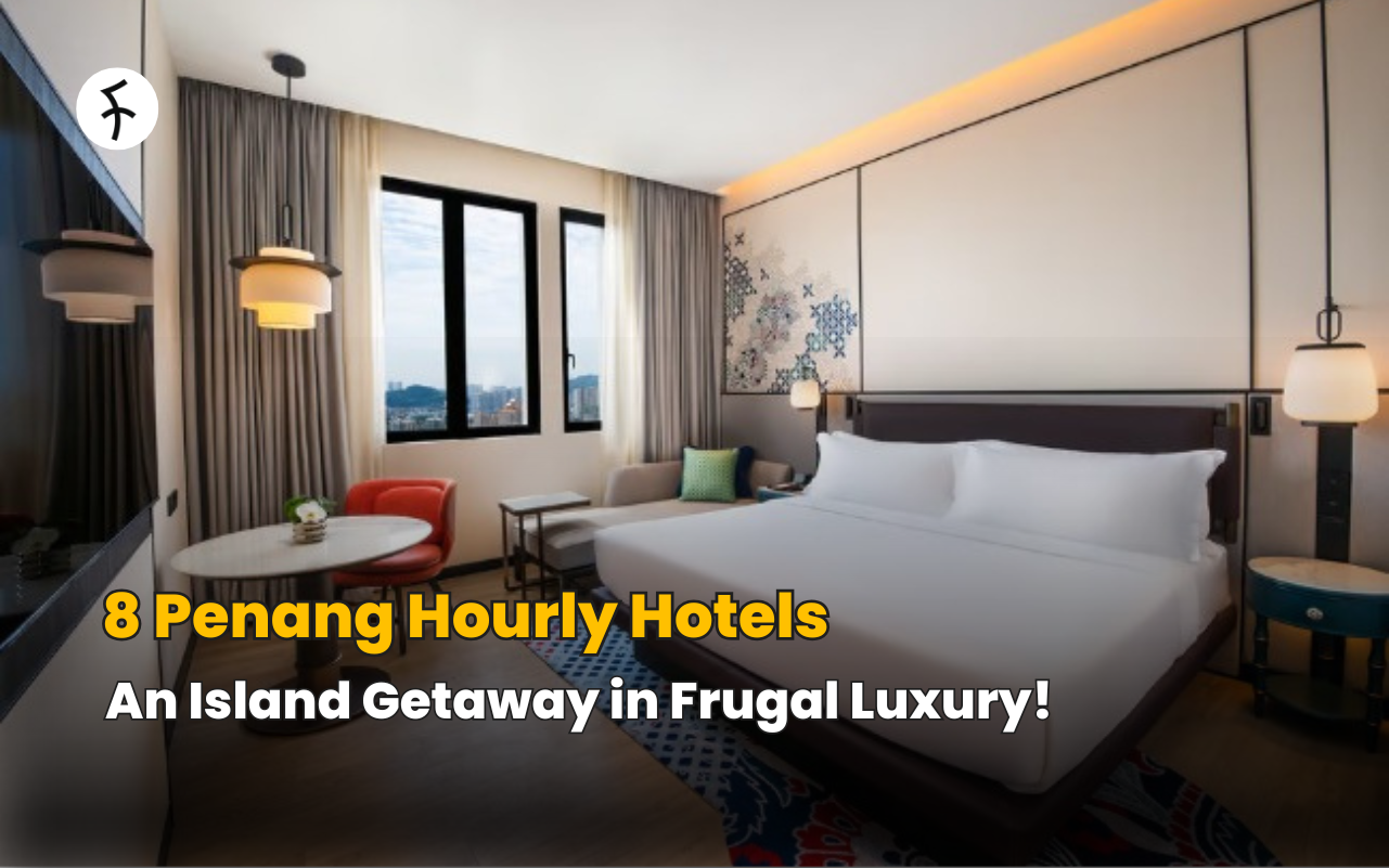 8 Penang Hourly Hotels: An Island Getaway in Frugal Luxury!