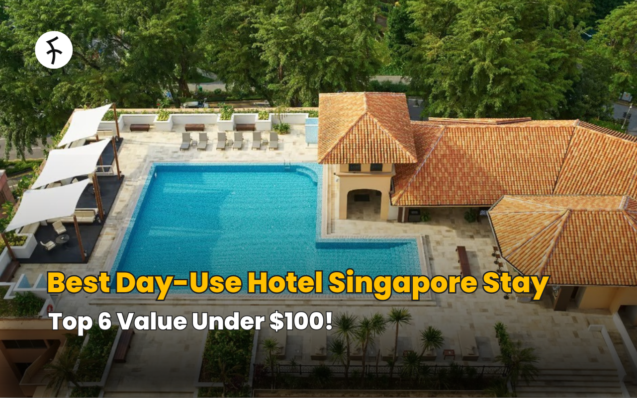 Best Day-Use Hotel Singapore Stay: Top 6 Value Under $100!