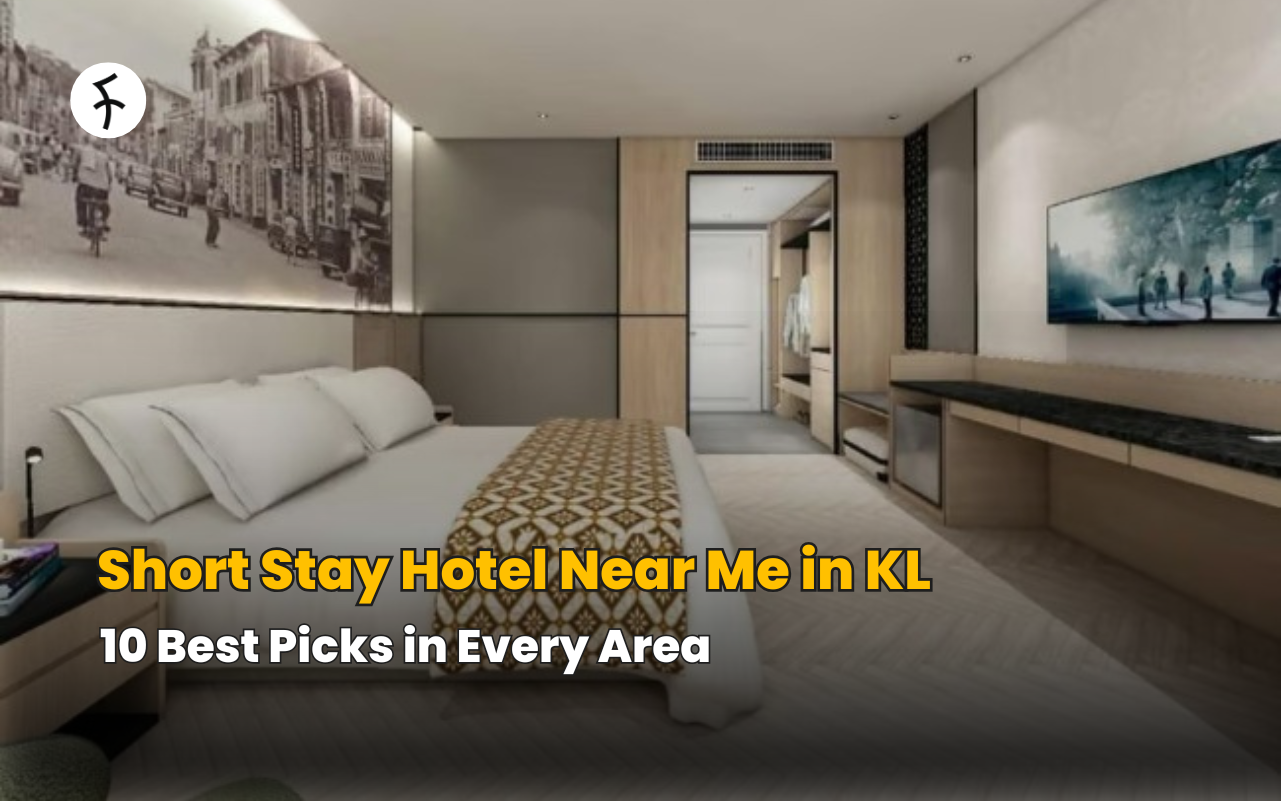 Short Stay Hotel Near Me in KL: 10 Best Picks in Every Area
