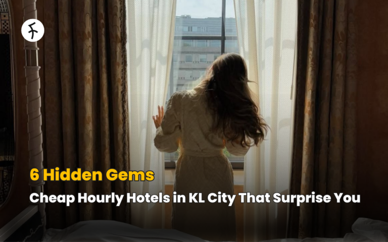 6 Hidden Gems: Cheap Hourly Hotels in KL City That Surprise You