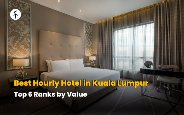 Best Hourly Hotel in Kuala Lumpur: Top 6 Ranks by Value