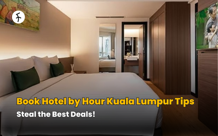 Book Hotel by Hour Kuala Lumpur Tips: Steal the Best Deals!