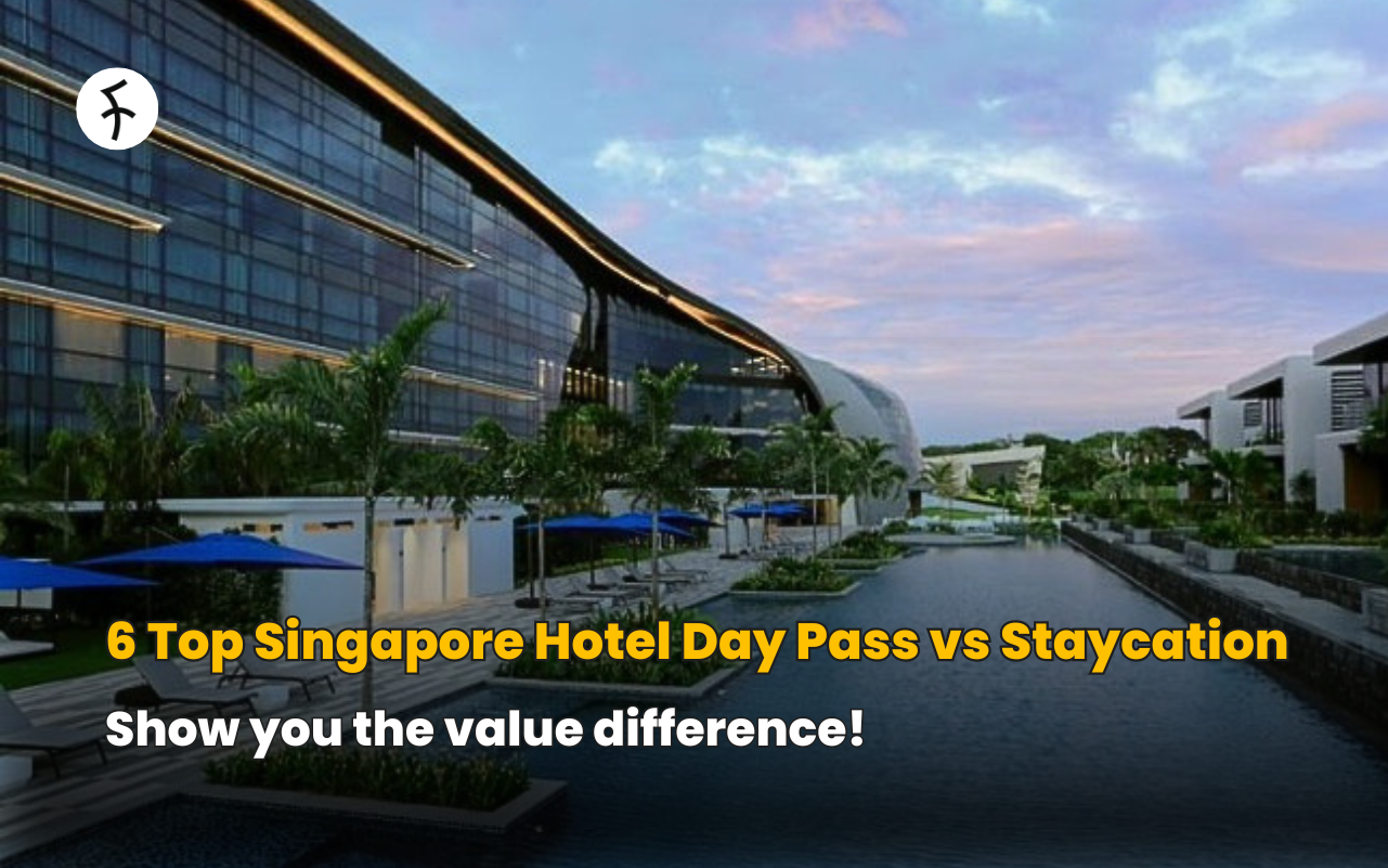 Comparison: 6 Top Singapore Hotel Day Pass vs Staycation