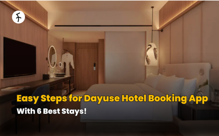 Easy Steps for Dayuse Hotel Booking App with 6 Best Stays!
