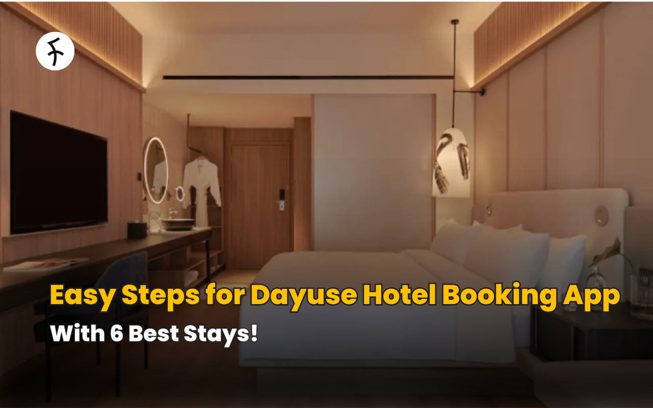 Easy Steps for Dayuse Hotel Booking App with 6 Best Stays!
