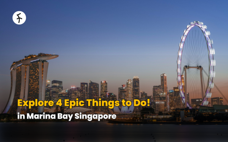 Explore 4 Epic Things to Do in Marina Bay Singapore!