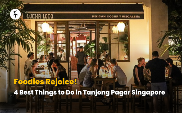 Foodies Rejoice! 4 Best Things to Do in Tanjong Pagar Singapore