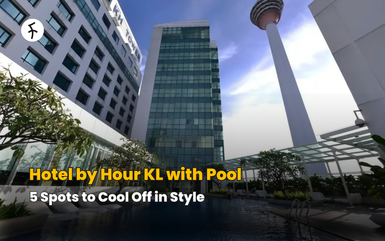 Hotel by Hour KL with Pool: 5 Spots to Cool Off in Style