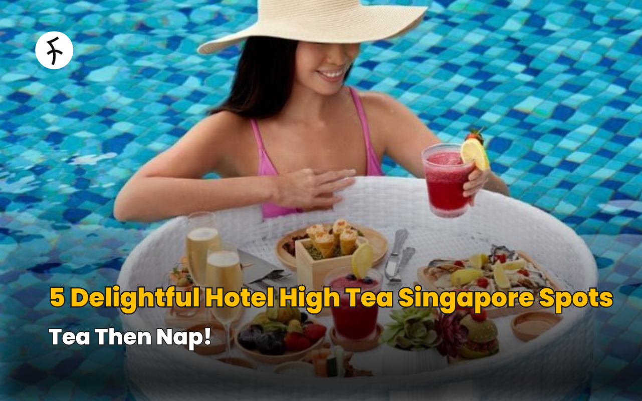5 Delightful Hotel High Tea Singapore Spots - Tea Then Nap!
