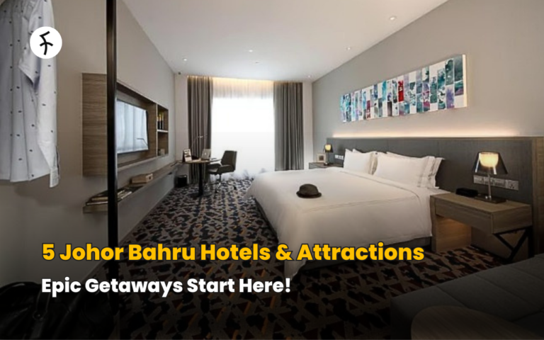 5 Johor Bahru Hotels & Attractions: Epic Getaways Start Here!