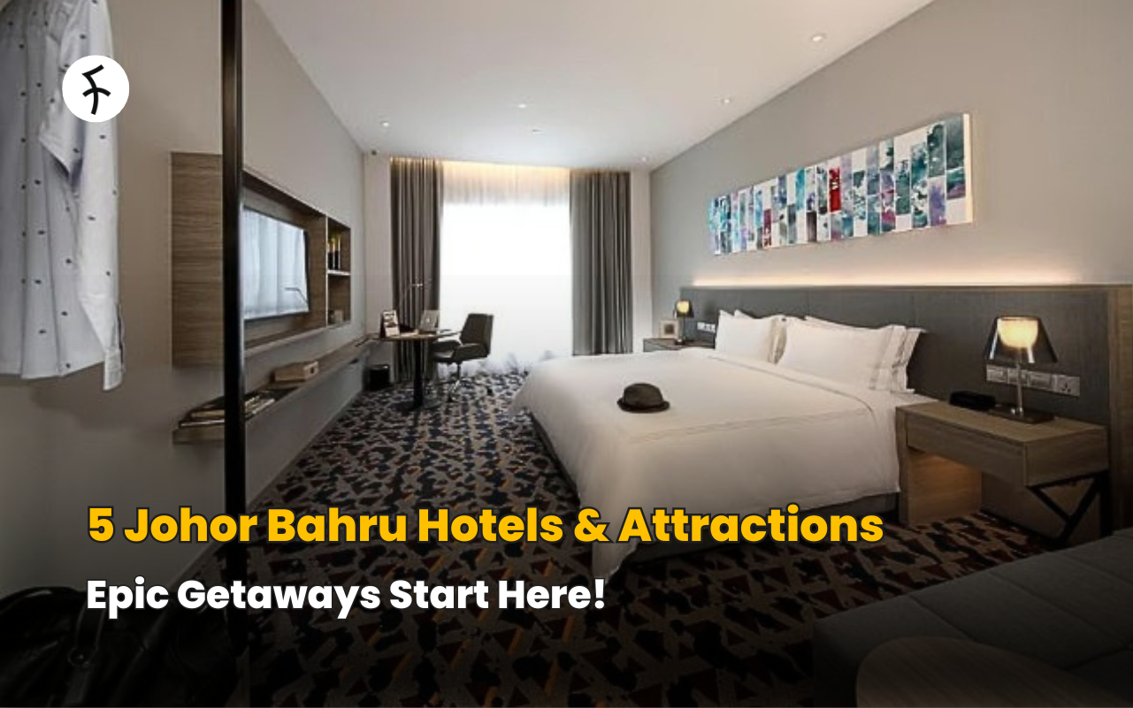 5 Johor Bahru Hotels & Attractions: Epic Getaways Start Here!