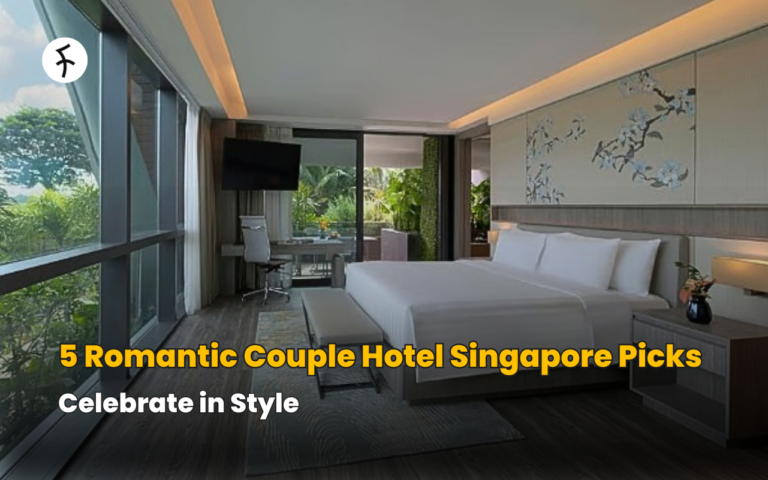 5 Romantic Couple Hotel Singapore Picks – Celebrate in Style