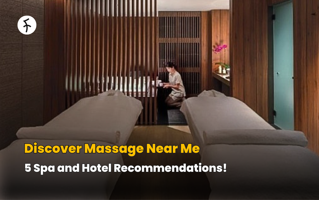Discover Massage Near Me - 5 Spa and Hotel Recommendations!