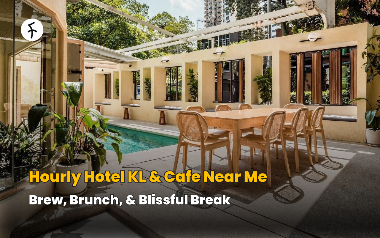Hourly Hotel KL & Cafe Near Me; Brew, Brunch, & Blissful Break