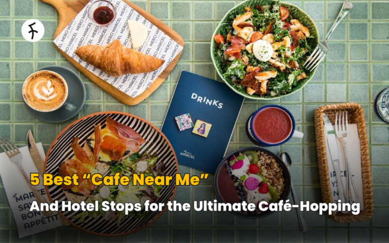 5 Best “Cafe Near Me” and Hotel Stops for the Ultimate Café-Hopping