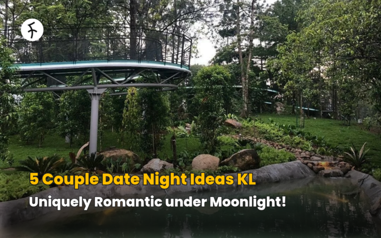 5 Couple Date Night Ideas KL; Uniquely Romantic under Moonlight!