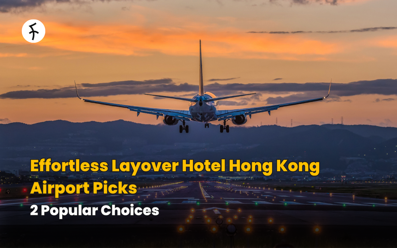 Effortless Layover Hotel Hong Kong Airport Picks - 2 Popular Choices
