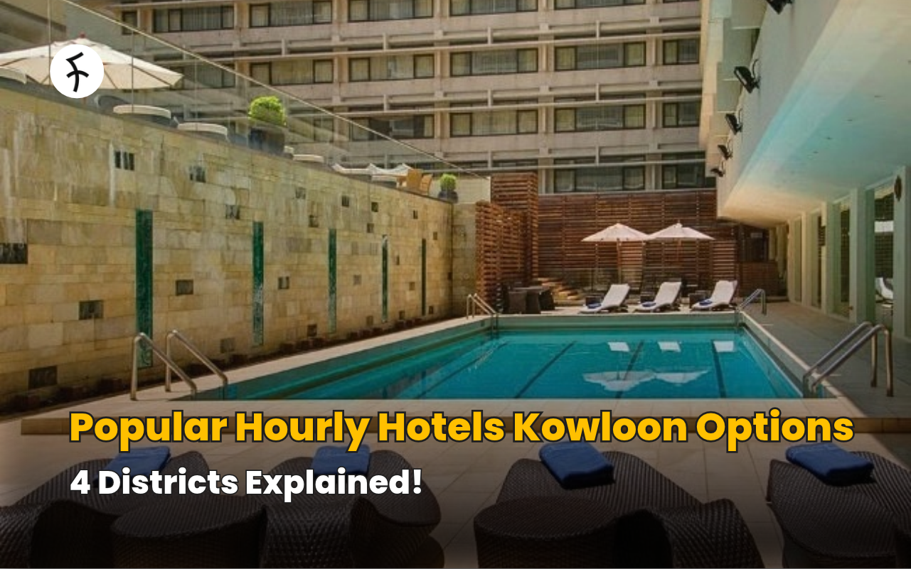 Popular Hourly Hotels Kowloon Options - 4 Districts Explained!