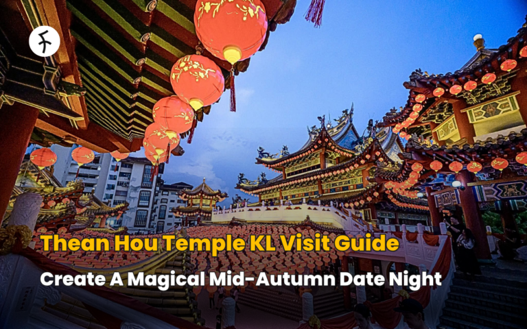 Thean Hou Temple KL Visit Guide: Create A Magical Mid-Autumn Date Night