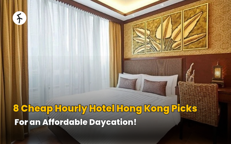 8 Cheap Hourly Hotel Hong Kong Picks for an Affordable Daycation!