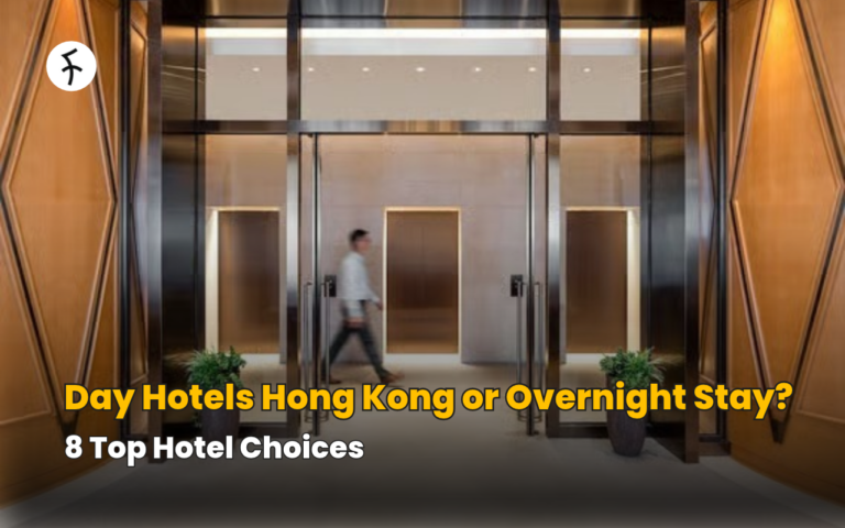 Day Hotels Hong Kong or Overnight Stay? 8 Top Hotel Choices