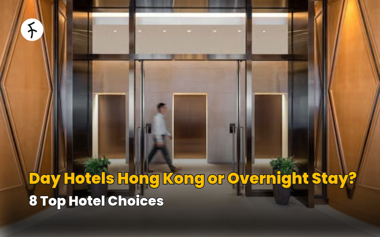 Day Hotels Hong Kong or Overnight Stay? 8 Top Hotel Choices