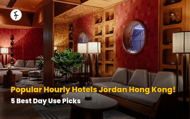 Popular Hourly Hotels Jordan Hong Kong! 5 Best Day Use Picks